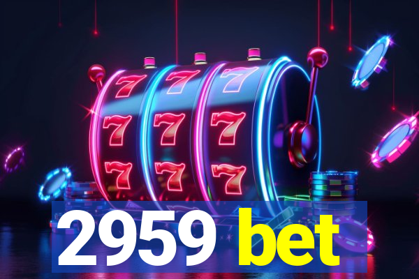 2959 bet